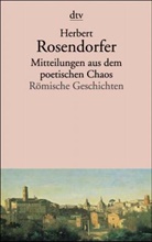 Herbert Rosendorfer - Mitteilungen aus dem poetischen Chaos
