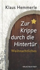 Klaus Hemmerle, Wolfgan Bader, Wolfgang Bader - Zur Krippe durch die Hintertür