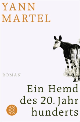 Yann Martel - Ein Hemd des 20. Jahrhunderts - Roman