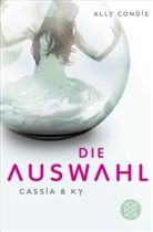 Ally Condie - Cassia & Ky - Die Auswahl
