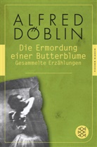 Alfred Döblin - Die Ermordung einer Butterblume