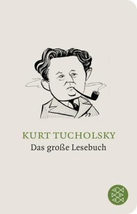 Kurt Tucholsky, Axe Ruckaberle, Axel Ruckaberle - Das große Lesebuch - Anthologie