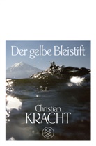 Christian Kracht - Der gelbe Bleistift