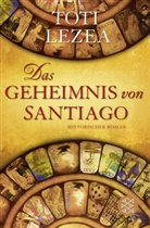 Toti Lezea - Das Geheimnis von Santiago