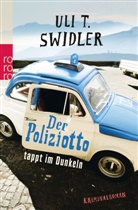 Uli T Swidler, Uli T. Swidler - Der Poliziotto tappt im Dunkeln