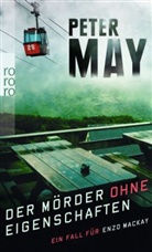 Peter May - Der Mörder ohne Eigenschaften