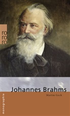Martin Geck - Johannes Brahms