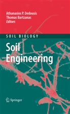 Bartzanas, Bartzanas, Thomas Bartzanas, Athanasios P. Dedousis, Athanasio P Dedousis, Athanasios P Dedousis - Soil Engineering
