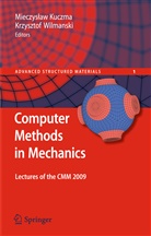 Mieczysla Kuczma, Mieczyslaw Kuczma, Wilmanski, Wilmanski, Krzysztof Wilmanski - Computer Methods in Mechanics