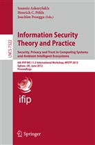 Ioannis Askoxylakis, Henric C Pöhls, Henrich C Pöhls, Henrich C. Pöhls, Joachim Posegga - Information Security Theory and Practice. Security, Privacy and Trust in Computing Systems and Ambient Intelligent Ecosystems