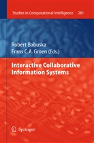 Robert Babu Ka, Rober Babuska, Robert Babuska, Robert Babuška, C A Groen, C A Groen... - Interactive Collaborative Information Systems