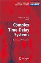 Fatihcan M. Atay, Fatihca M Atay, Fatihcan M Atay - Complex Time-Delay Systems