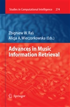 Zbigniew W Ras, Zbigniew W. Ras, Zbignie W Ras, Zbigniew W Ras, Wieczorkowska, Wieczorkowska... - Advances in Music Information Retrieval