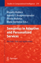 Ioannis Anagnostopoulos, Ioannis E. Anagnostopoulos, Maria Bielikova, Mária Bieliková, Ioanni E Anagnostopoulos, Ioannis E Anagnostopoulos... - Semantics in Adaptive and Personalized Services