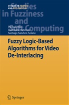 Pieda Brox, Piedad Brox, Iluminada Baturon Castillo, Iluminada Baturone Castillo, Solano, Santiago Sánchez Solano - Fuzzy Logic-Based Algorithms for Video De-Interlacing