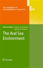 Andre G Kostianoy, Andrey G Kostianoy, Aleksey N. Kosarev, Andrey G. Kostianoy, N Kosarev, N Kosarev - The Handbook of Environmental Chemistry - 7: The Aral Sea Environment