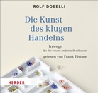 Rolf Dobelli, Frank Elstner - Die Kunst des klugen Handelns, Audio-CD (Hörbuch)