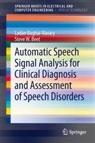 L. Baghai-Ravary, Lada Baghai-Ravary, Ladan Baghai-Ravary, S. W. Beet, S.W. Beet, Steve W Beet... - Automatic Speech Signal Analysis for Clinical Diagnosis and Assessment of Speech Disorders