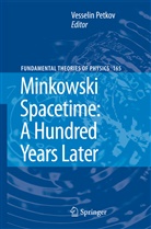 Vesseli Petkov, Vesselin Petkov - Minkowski Spacetime: A Hundred Years Later