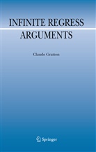 Claude Gratton - Infinite Regress Arguments