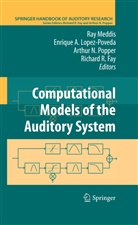 Richard R Fay, Richard R. Fay, Enriqu Lopez-Poveda, Enrique Lopez-Poveda, Enrique A. Lopez-Poveda, Ray Meddis... - Computational Models of the Auditory System