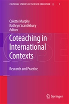 Colett Murphy, Colette Murphy, Scantlebury, Scantlebury, Kathryn Scantlebury - Coteaching in International Contexts
