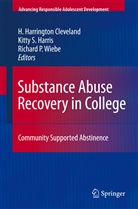 H. Harrington Cleveland, Kitty S. Harris, Richard P Wiebe, Kitt S Harris, Kitty S Harris, Richard P. Wiebe - Substance Abuse Recovery in College
