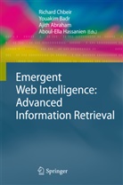 Ajith Abraham, Ajith Abraham et al, Youaki Badr, Youakim Badr, Richard Chbeir, Aboul-Ella Hassanien - Emergent Web Intelligence: Advanced Information Retrieval