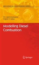 Yoghesh V Aghav, Yoghesh V. Aghav, P Lakshminarayanan, P A Lakshminarayanan, P. A. Lakshminarayanan - Modelling Diesel Combustion