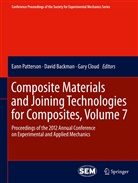 Davi Backman, David Backman, Gary Cloud, Eann Patterson - Composite Materials and Joining Technologies for Composites, Volume 7