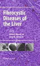 Kare F Murray, Karen F Murray, Anne M. Larson, M Larson, M Larson, Karen F. Murray - Fibrocystic Diseases of the Liver