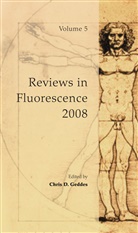 Chri D Geddes, Chris D Geddes, Chris D. Geddes - Reviews in Fluorescence 2008