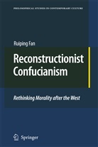 Ruiping Fan - Reconstructionist Confucianism