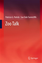 Sue Dale Tunnicliffe, Patricia Patrick, Patricia G Patrick, Patricia G. Patrick - Zoo Talk