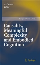 Carsetti, A Carsetti, A. Carsetti - Causality, Meaningful Complexity and Embodied Cognition