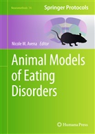 Nicole M. Avena, Nicol M Avena, Nicole M Avena - Animal Models of Eating Disorders
