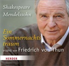 Felix Mendelssohn-Bartholdy, William Shakespeare, Friedrich von Thun, Friedrich von Thun - Ein Sommernachtstraum, 1 Audio-CD (Hörbuch)