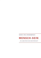 Margit E Kronenberghs, Margit Eres Kronenberghs - Mensch-Sein
