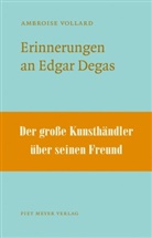 Götz Adriani, Ambroise Vollard, Kaspar Mühlemann - Erinnerungen an Edgar Degas