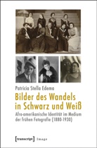 Patricia Edema, Patricia St. Edema, Patricia Stella Edema - Bilder des Wandels in Schwarz und Weiß