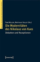To Müller, Tom Müller, Vollet, Vollet, Matthias Vollet - Die Modernitäten des Nikolaus von Kues