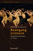 Stephan Brinkmann - Bewegung erinnern
