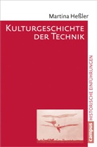 Martina Heßler - Kulturgeschichte der Technik