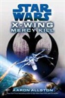 Aaron Allston - Star Wars: X-Wing: Mercy Kill