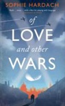 Sophie Hardach - Of Love and Other Wars