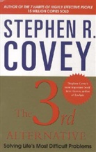 Stephen R Covey, Stephen R. Covey, Covey Stephen R. - The 3rd Alternative