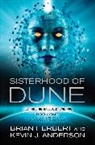Kevin J Anderson, Kevin J. Anderson, Kevin J. Herbert Anderson, Brian Herbert, Herbert Brian - Sisterhood of Dune