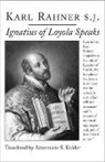 Annemarie S. Kidder, Karl Rahner - Ignatius of Loyola Speaks