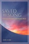 Don Cusic - Saved by Song