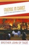 Of Taize Brother John, Brother John of Taize, John, Brother John, John Taize - Friends in Christ